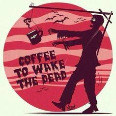 Zombie Coffee Zombie Coffee, Funny Good Morning Messages, Real Horror, Rock Photo, Coffee Infographic, Coffee Meme, Coffee Halloween, Zombie Humor, Space Ghost