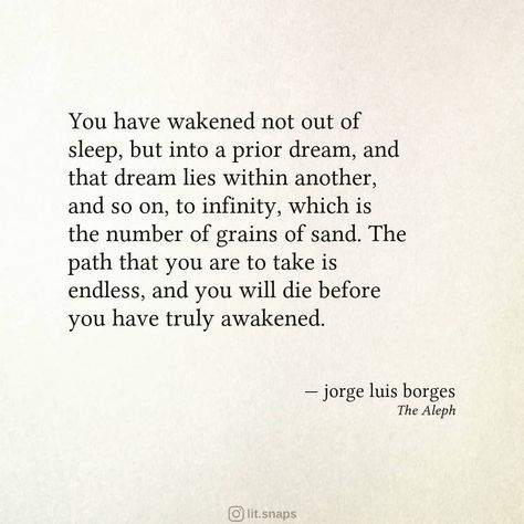 Literature Quotes on Instagram: “Jorge Luis Borges, The Aleph . . . . . . #JorgeLuisBorges #TheAleph #quotes #qotd #quoteoftheday #quote #quotesoftheday #quotestagram…” Borges Quotes, Ending Quotes, Grain Of Sand, Literature Quotes, Quotes On Instagram, Quote Of The Day, Literature, Poetry, Quotes