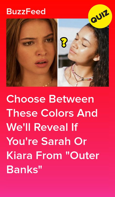 Kiera And Sarah Outer Banks, Kiara Outer Banks Inspired Outfits, Buzzfeed Obx Quizzes, Buzzfeed Outer Banks Quiz, Obx Outer Banks Outfits Kiara, Which Outer Banks Character Are You Quiz, Outer Banks Colors, Outer Banks Quizzes, Kiara Outer Banks Style Outfits