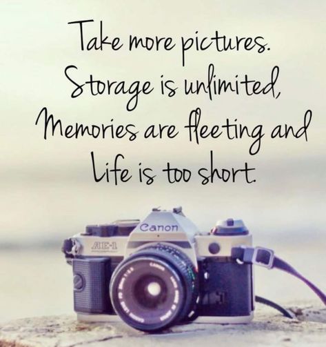 Take The Photo Quote, Take More Photos Quotes, Take The Picture Quote, Take More Pictures Quotes, Photo Memory Quotes, Photography Inspiration Quotes, Making Memories Quotes, Photography Captions, Camera Quotes