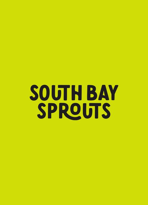 Fun and colourful logo created for South Bay Sprouts, I love playing with type Playful Typography Logo, Fun Typography Logo, 3 Word Logo Design, Bold Type Logo, Playful Poster Design, Long Name Logo, Fun Logos Inspiration, Quirky Logo, Sprout Logo