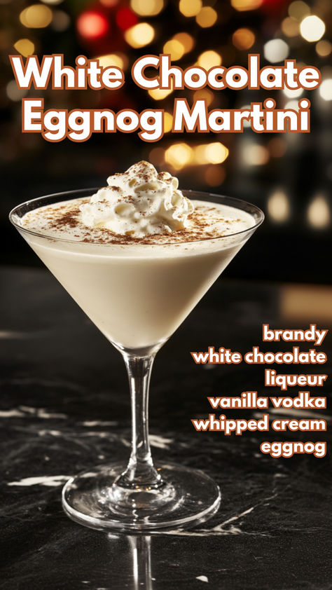 White Chocolate Eggnog Martini Recipe White Chocolate Alcohol Drinks, White Chocolate Snowflake Martini, Drinks With White Chocolate Liqueur, Eggnog Martini Recipe Vanilla Vodka, Fireball Eggnog Recipe, Winter Shot Recipes, White Drinks Cocktails, Chocolate Martini Godiva, White Chocolate Martini Recipe