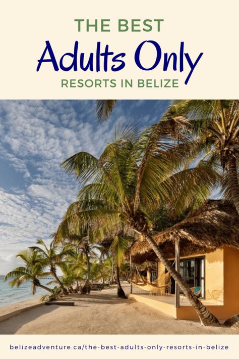 The Best Adults-Only Resorts in Belize 2021 – Belize Adventure Belize All Inclusive Resorts, Adult Only Resorts Usa, Belize Photos, Belize Hotels, All Inclusive Beach Resorts, Belize Vacation, Best Family Resorts, Couples Resorts, Belize Resorts