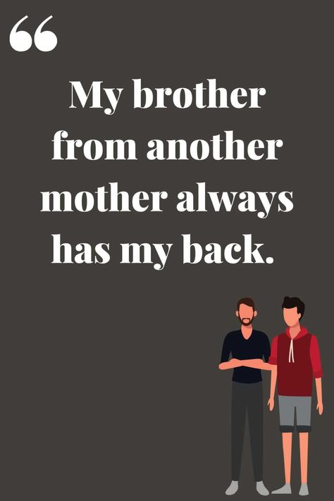 Brother From Another Mother Quotes Love, Bro Captions, Brother From Another Mother Quotes, My Brother From Another Mother, Quotes For Brother, Message For Brother, New Mom Quotes, Darling Quotes, Bestie Things