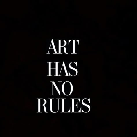 Art Has No Rules, Words Art, Art Quotes Inspirational, No Rules, Artist Quotes, Creativity Quotes, Blonde Bombshell, Fashion Quotes, Design Quotes