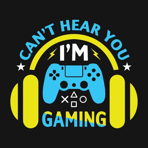 Gaming T Shirt, Gaming Quotes, Funny Gamer Shirt, Video Game Lover, Gamer Quotes, Boys Prints, Candle Scents, Gaming Posters, Game Quotes