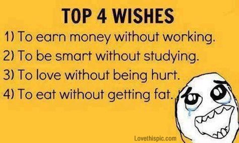 top four wishes life quotes quotes quote life cute quotes Online Jokes, Funny Wishes, Love Quotes Tumblr, 3 Wishes, Story Of My Life, True Story, Makes Me Laugh, Bones Funny, To Laugh