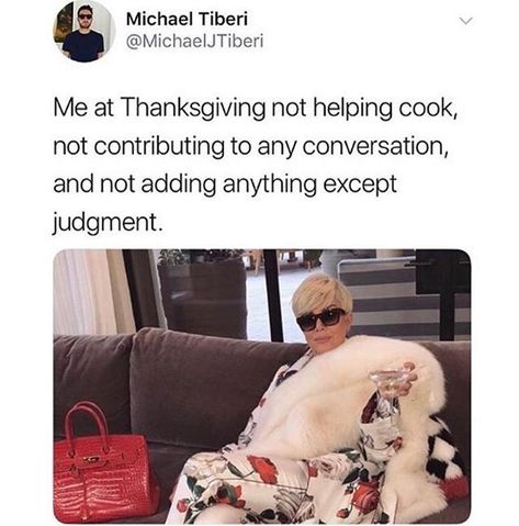 Is it ready yet? @michaelisbasic Aunt Meme, Funny Thanksgiving Memes, Thanksgiving Meme, Psychology Memes, Thanksgiving Pictures, Sarcasm Only, Thanksgiving Quotes, Funny As Hell, Kris Jenner