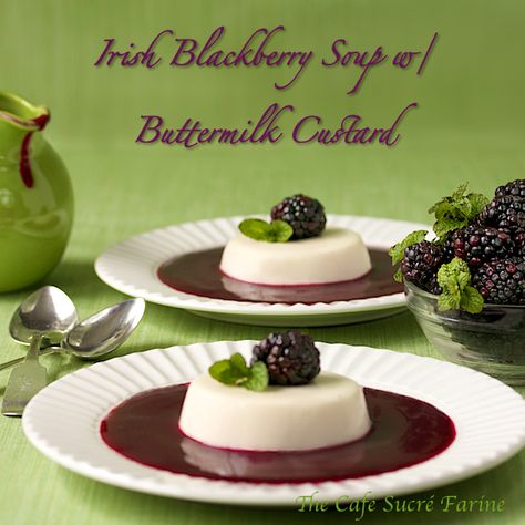 Irish Blackberry Soup w/ Buttermilk Custard - thecafesucrefarine.com Buttermilk Custard, Buttermilk Panna Cotta, Blackberry Sauce, Irish Desserts, Spiralizer Recipes, Unflavored Gelatin, Festive Desserts, Low Carb Dessert, Irish Recipes