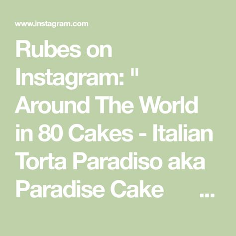 Rubes on Instagram: "🌍🍰 Around The World in 80 Cakes - Italian Torta Paradiso aka Paradise Cake 🍰 🌍⁣ ⁣ I mean, when the cake is called Paradise Cake because the sponge apparently tastes heavenly, you know it better deliver 👀 ⁣ And THANK THE CARB GODS that the name wasn’t wrongly given. The sponge is super light and aerated - kinda like a chiffon/angel sponge and then paired w the whipped condense cream?? HOLY HELL. It tasted SO good. The recipe was incredibly easy, hard to get wrong and stu Paradise, Knowing You, Around The Worlds, Cake, Instagram