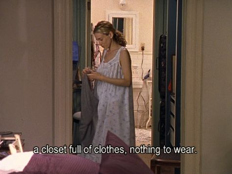 A CLOSET FULL OF CLOTHES | NOTHING TO WEAR Women Logic, Carrie Bradshaw Quotes, City Quotes, Samantha Jones, Life Guide, Film Quotes, Tv Quotes, Carrie Bradshaw, Fashion Quotes