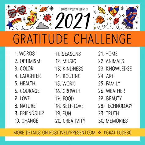 The 11th Annual Gratitude Challenge! - Positively Present - Dani DiPirro 30 Days Of Gratitude, What Makes You Laugh, Gratitude Challenge, African Proverb, Smart Parenting, Practice Gratitude, Loving Your Body, Favorite Words, The Way You Are