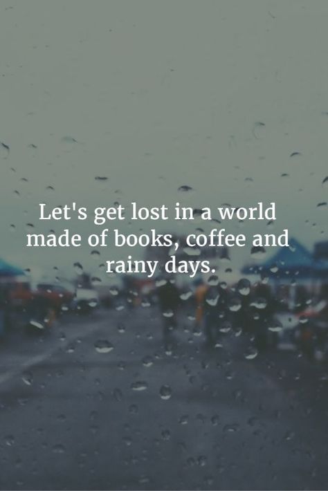 Let's Get Lost, Books Coffee, Reading Quotes, Visual Statements, E Card, I Love Books, Infj, In A World, Rainy Days