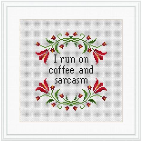 I Run on Coffee and Sarcasm. Snarky Cross Stitch Kit. Sarcasm | Etsy Cross Stitch Designs Modern, Embroidering Ideas, Flower Wreath Cross Stitch, Sarcastic Cross Stitch, Sassy Cross Stitch, Snarky Cross Stitch, Wreath Cross Stitch, Stitch Quotes, Wreath Cross