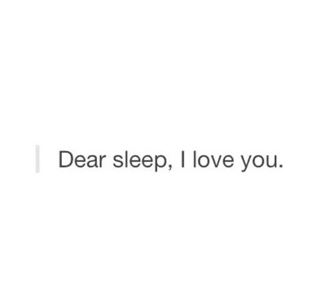 Sleep i love you Just Sleep Quotes, Love Sleep Quotes, Breathe Darling, Hypnos Cabin, Sleeping Quotes, God Of Sleep, I Love My Bed, Things Everyone Needs, I Love Sleeping