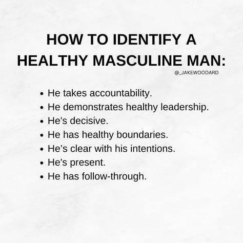 Strong Masculine Men, Masculine Man Quotes, Jake Woodard, Feminine Polarity, Healthy Masculinity, Healthy Masculine, Estilo Rachel Green, Sprinkle Sprinkle, Godly Dating