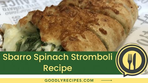 Sbarro Spinach Stromboli Recipe - Step By Step Easy Guide Spinach Stromboli Recipe Easy, Sbarro Stromboli Recipe, Spinach Stromboli Recipe, Spinach Stromboli, Cheese Stromboli, Cheese Calzone, Planning 2023, Stromboli Recipe Easy, Stromboli Recipe