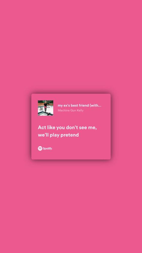 Mgk Lyrics Spotify, Mgk Song Quotes, Mgk Song Lyrics, Mgk Lyrics, Lyric Aesthetic, Music Relatable, Spotify Aesthetic, Relatable Lyrics, Ex Best Friend