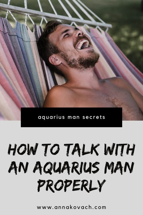 How To Talk With An Aquarius Man Properly Aquarius Men Relationships, Aquarius Men Love, Horoscope Aquarius, Men Who Cheat, Aquarius Man, How To Communicate Better, Aquarius Aesthetic, Pisces And Aquarius, Sagittarius Women