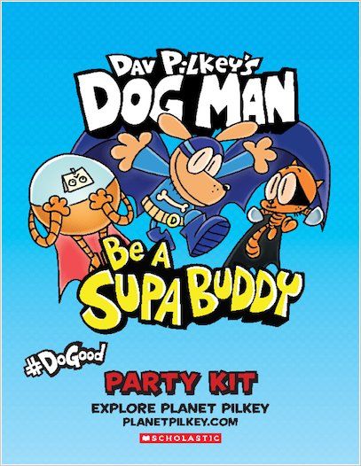 Download and print Dav Pilkey's Dog Man Be a Supa Buddy Party Kit Dog Man Activities, Dog Man Birthday Party Ideas, Dog Man Party Ideas, Dogman Birthday Party, Dog Man Birthday Party, Dog Man Party, Dogman Birthday, Dav Pilkey Dog Man, Dog Man Book