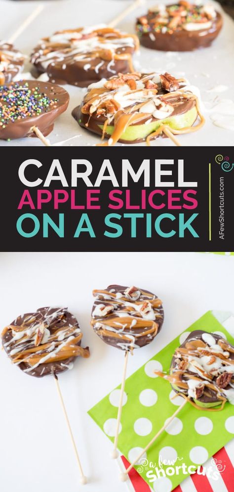 Apple Slices On A Stick, Chocolate Caramel Apple Slices, Caramel Apple Slices, Fall Lunch, Fall Desserts Apple, Apple Slice Recipe, Caramel Apple Pops, Chocolate Caramel Apples, Energy Food