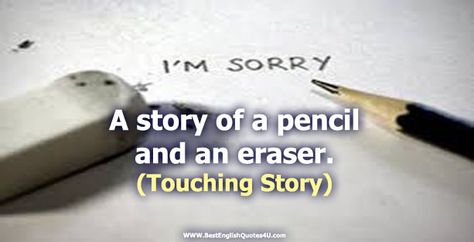 Best English Quotes & Sayings: Pencil & Eraser ( Touching Story ) Funny Quotes On Teacher's Day, Eraser Quotes, Pencil Sayings, Pencil Quotes, Teacher Thoughts In English, Motivational Stories, School Pencils, Touching Stories, Pencil Eraser