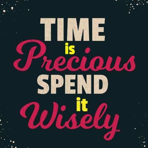 Time Is Precious Wallpaper, Using Time Wisely Quotes, Be On Time Quotes, English Typography Quotes, Time Is Precious Quotes, Rssb Wallpaper, Typography Quotes Funny, Motivation Typography Design, Rectangle Mandala