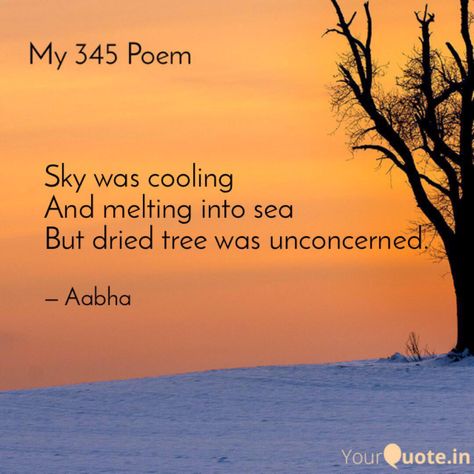 Theme: nature  Participate in this #rapidfire and write a #345poem #YourQuoteAndMine Collaborating with YourQuote Baba  Read more of my thoughts on YourQuote app https://www.yourquote.in/aabha-pandey-bc6nq/quotes/sky-cooling-melting-into-sea-dried-tree-unconcerned-q5swm Tree Quotes, Dry Tree, Moon Quotes, Instagram Picture Quotes, Snap Ideas, Theme Nature, Old Tree, Nature Quotes, My Thoughts