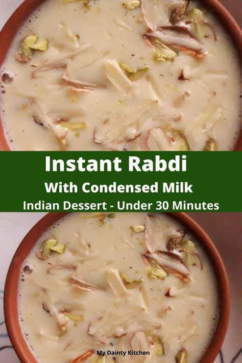 Instant Rabdi Recipe | Rabri with Condensed Milk - My Dainty Kitchen Condensed Milk Recipes Indian, Rabdi Recipe Video, Milkmaid Recipes Desserts, Milkmaid Recipes, Rabri Recipe, Rabdi Recipe, Condensed Milk Recipes Desserts, Milk Recipes Dessert, Easy Indian Dessert Recipes