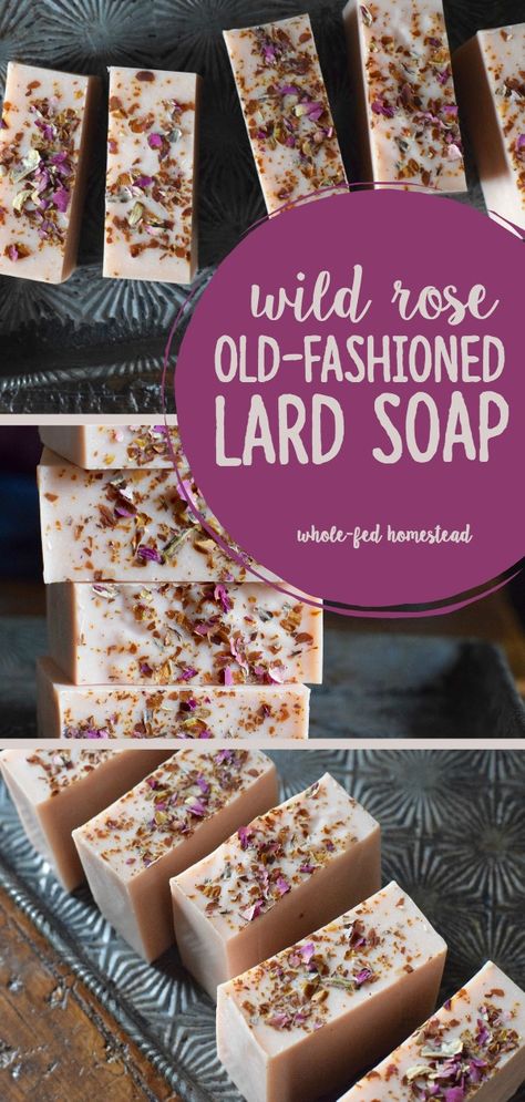 Wild Rose {Old-Fashioned} Lard Soap - Whole-Fed Homestead Soap Recipes With Lye, Hot Process Lard Soap Recipes, How To Make Lard Soap, Lard And Lye Soap Recipe, Herbal Soap Recipes, Lard Soap Recipe, Lard Soap Cold Process, Lard Soap, Lye Free Soap Recipes