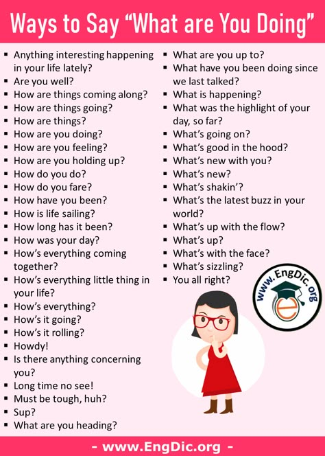 The post ‘What Are You Doing’ in Different Ways – Ways to Say ‘What Are You Doing’ appeared first on EngDic. Other Ways To Ask How Are You Feeling, What You Doing Replies, How To Say What Are You Doing In Different Ways, Ways To Answer How Are You, Replies For What's Up, Other Ways To Say Because, Different Ways To Ask How Are You, How To Answer What Are You Doing, What To Say Instead Of How Was Your Day