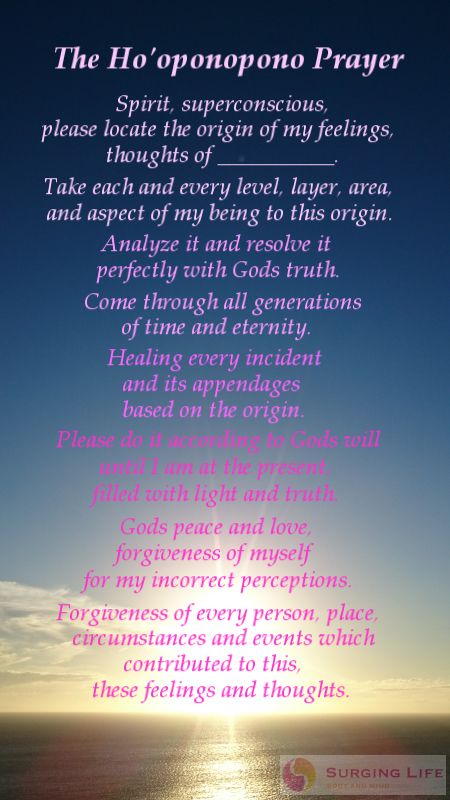 Ho'oponopono Prayer for Cleaning by Morrnah Simeona, the video created to help guide you through the prayer which is available to view on SurgingLife.Com is also well worth viewing. Gods Peace, Hooponopono Mantra, Gods Truth, Hawaiian Quotes, Joyful Living, Emotional Freedom Technique, Spiritual Cleansing, A Course In Miracles, Healing Modalities