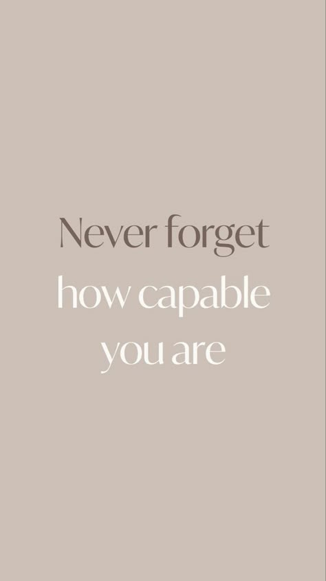 You Are Capable, You Are Capable Quotes, Capable Quotes, Widget Screen, Motivational Sentences, Fresh Start Quotes, Motivation Sentences, Pastel Brown, Hello March