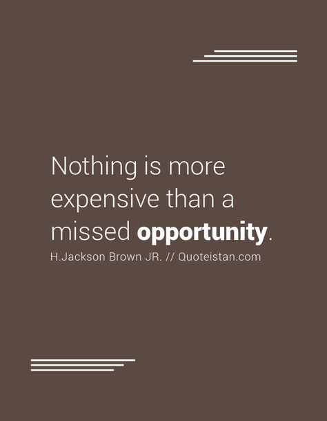 Nothing is more expensive than a missed #opportunity. http://www.quoteistan.com/2016/08/nothing-is-more-expensive-than-missed.html Missed Opportunity Quotes, Habits Checklist, Opportunities Quotes, Expensive Quotes, Networking Marketing, Opportunity Quotes, Habit Quotes, Likeable Quotes, Beautiful Thoughts