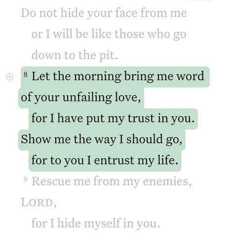 Daily Bible Verse 03/15/24 🌱 • • ‭‭Psalms 143:8 NIV‬‬ [8] Let the morning bring me word of your unfailing love, for I have put my trust in you. Show me the way I should go, for to you I entrust my life. • • #biblequotes #bibleverses #bible #biblescripture #bibleverse #dailybibleverse #dailyquote #digitalart #nivbibleverse #nivbibletranslation #christianartist #christiandigitalart #christianity #christiancreator #catholicism #christiandigitalartwork #christian #christianart #catholic #psalms... Psalms 143:8 Mornings, Good Morning Verses Bible, Bible Verse For Morning, Trusting God Bible Verses, Christian Morning Quotes, Bible Verse Catholic, Psalm 143:8, Bible Verse Morning, I Trust In God