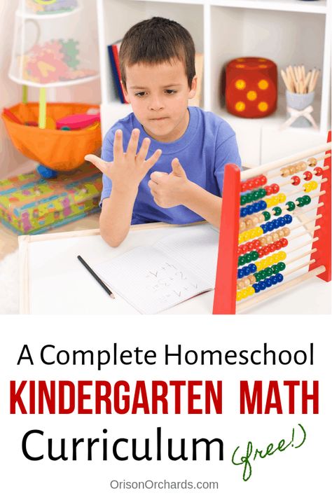 A Complete Homeschool Kindergarten Math Curriculum (FREE!) | Orison Orchards Kindergarten Math Curriculum, Homeschool Math Curriculum, Kindergarten Homeschool Curriculum, I Love Math, Kindergarten Curriculum, Homeschool Tips, Kindergarten Lesson Plans, Kindergarten Lessons, Games Activities