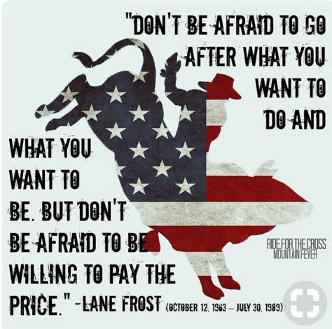 Lane Frost Quotes, Bull Riding Quotes, Frost Quotes, Rodeo Quotes, Padme Quotes, Lane Frost, Western Quotes, Cowboy Quotes, Racing Quotes