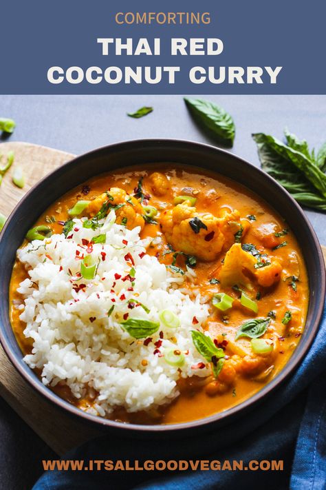 Thai Red Coconut Curry – It's All Good Vegan Vegan Curries, Creamy Coconut Curry, Red Curry Recipe, Coconut Curry Recipes, Red Curry Sauce, Coconut Curry Sauce, Healthy Vegan Dinner, Coconut Milk Recipes, Coconut Sauce