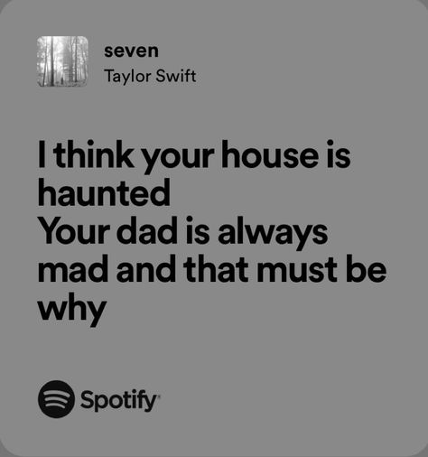 #taylorswift #spotify #lyrics Seven Lyrics, Seven Taylor Swift, Chloe Walsh, Spotify Lyrics, Taylor Swift Lyrics, Be My Baby, How I Feel, Song Lyrics, Taylor Swift