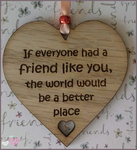 Friendship Gifts Diy, Friendship Signs, Friendship Heart, Special Friend Quotes, Personalized Best Friend Gifts, Laser Engraved Gifts, Wet Felting Projects, Christian Quotes Prayer, Gift Friend