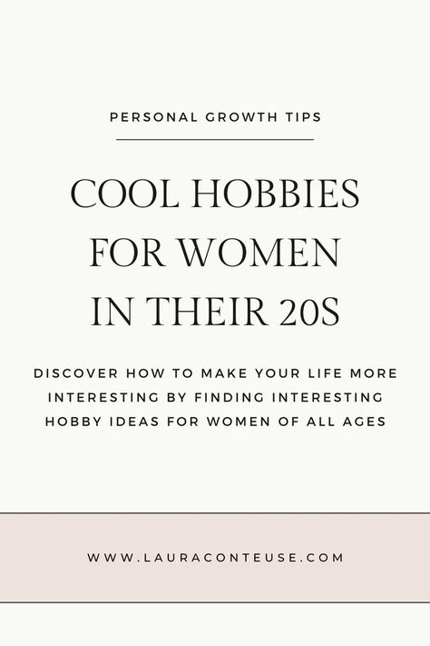 a pin for a blog post that talks about Over 60 Interesting Hobbies for Women in Their 20s Hobbies For Women In Their 20s Ideas, You Need Five Hobbies, Best Hobbies Ideas, My Interests List, Social Hobbies For Women, How To Find A New Hobby, Personal Interests List, Hobbies You Need, Hobbies For 2024