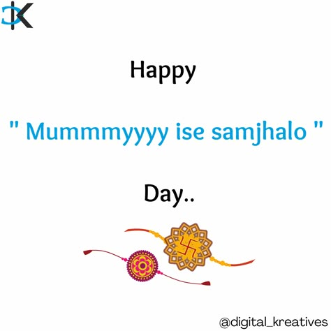 Happy Raksha Bandhan "mummyyyy ise samjhalo" #brother #sister #love #bond #rakhi #brothersisterlove #fight #mummy #bhai #bhen #rakshabandhan #pin #boards #pinterest Happy Rakshabandhan Sister, Rakhi Creative Ads, Rakshabandhan Post, Rakhi Post, Bhai Bhen, Rakhi Message, Brother Sister Love, Rakhi Wishes, Father Love Quotes