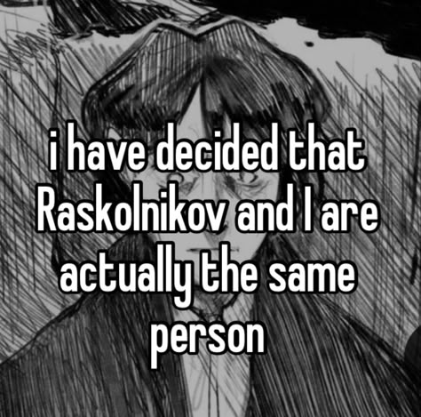 Raskolnikov Quotes, Raskolnikov Aesthetic, Raskolnikov Fanart, Philosophy Memes, Literature Humor, Russian Literature, Literature Books, Book Memes, Classic Literature