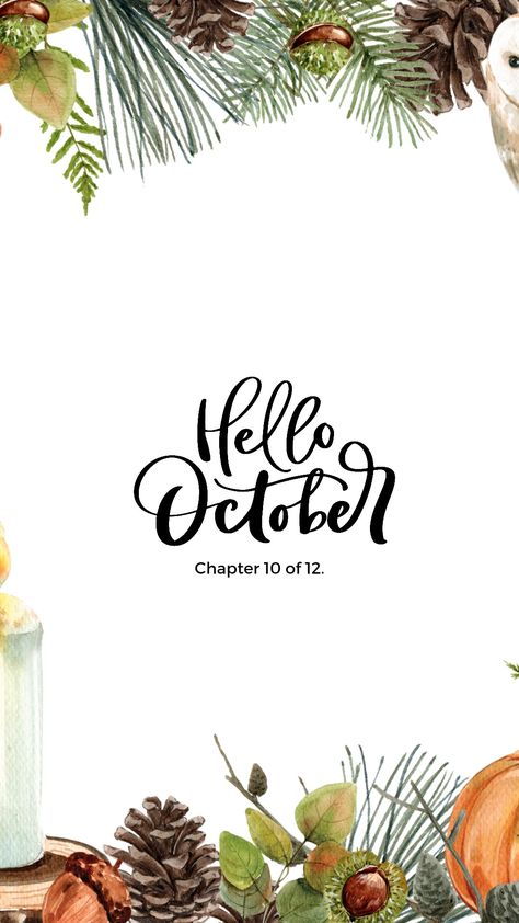 October Chapter 10 Of 12 Wallpaper, October Chapter 10 Of 12, Monthly Backgrounds, New Start Quotes, New Month Wishes, Wallpapers Halloween, New Month Quotes, Hello Wallpaper, Monthly Celebration