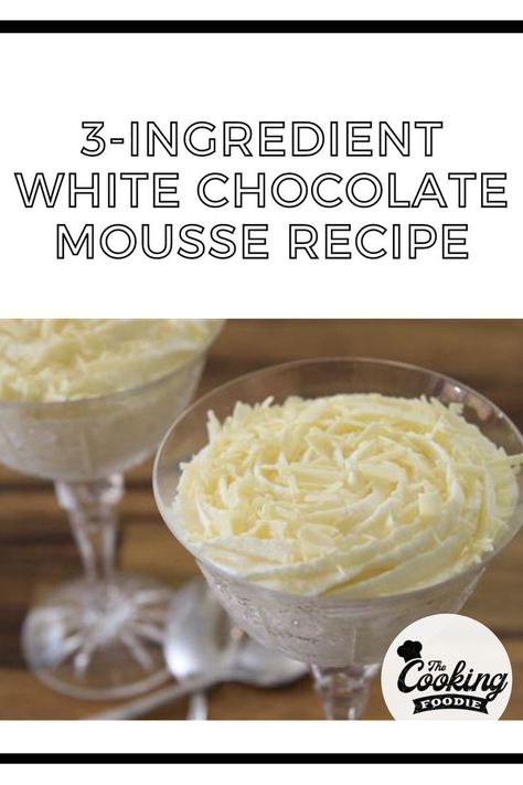 3 Ingredient White Chocolate Mousse, White Chocolate Mousse Recipe Easy, White Chocolate Mousse Ice Cream, Easy White Chocolate Mousse, White Chocolate Mousse Cups, White Chocolate Mousse Filling, Christmas Mousse Cups, Chocolate Chip Vanilla Mousse, Moose Dessert