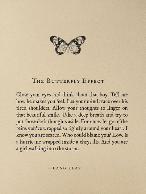 Lang Leav, Selfie Quotes, Butterfly Quotes, Girl Walking, Butterfly Effect, Relationship Texts, Poem Quotes, Change Quotes, New Relationships