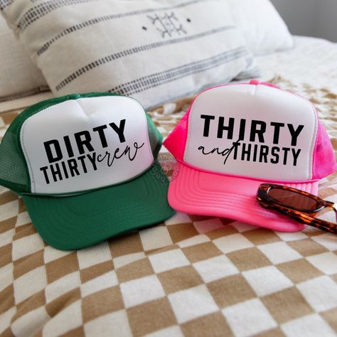 Thirty and Thirsty Trucker Hat - Dirty Thirty Crew Hat, 30th Birthday Hat, Birthday Cruise Hats (2442-TH) Thirsty Thirty For Her, Cruise Hats, 30th Birthday Trip Ideas, Thirty And Thirsty, Thirty Fine, Trucker Cap Design, Dirty Thirty Party, Partying With Friends, Lake Birthday