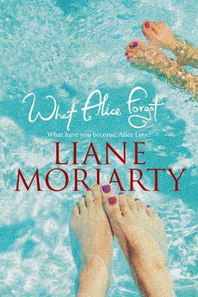 Adventures of a Subversive Reader: What Alice Forgot (2013: Book 1) What Alice Forgot Book, What Alice Forgot, Liane Moriarty, Summer Reading Lists, I Love Reading, What To Read, Summer Reading, I Love Books, Book Of Life