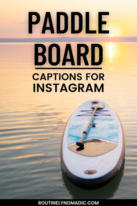 Lake and board with words paddle board captions for Instagram Paddleboard Quotes, Sup Quotes Paddle Boarding, Paddle Boarding Tattoo Ideas, Paddle Boarding Pictures Instagram, Sup Quotes, Paddle Boarding Quotes, Boat Captions, Canoe Quotes, Paddleboarding Quotes