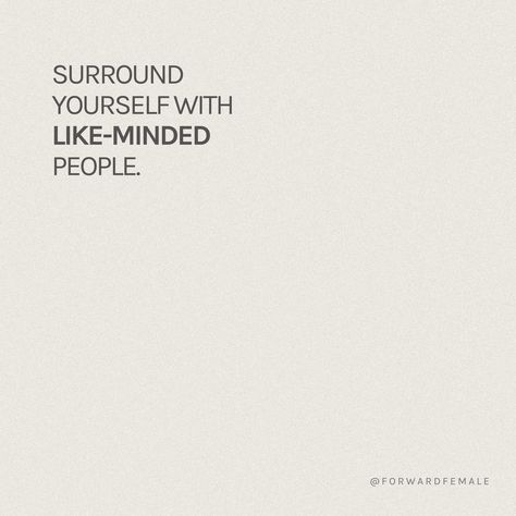 Surround Yourself With Like Minded People Quotes, Surround Yourself With Likeminded People, The People You Surround Yourself With, Who You Surround Yourself With, You Are Who You Surround Yourself With, Surrounding Yourself With Good People, Surround Yourself With Successful People, Creative People Quotes, Surround Yourself With Good People